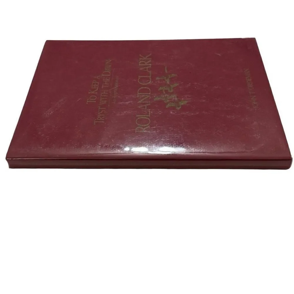 To Keep a Tryst with the Dawn: An Appreciate of Roland Clark ( Signed & Numbered